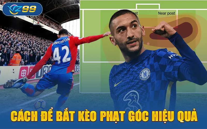 Cách để bắt kèo phạt góc hiệu quả