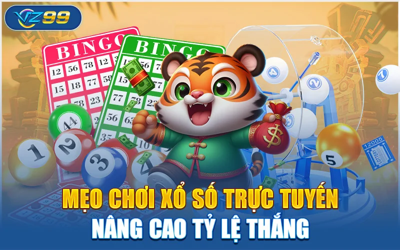 Mẹo chơi xổ số trực tuyến nâng cao tỷ lệ thắng